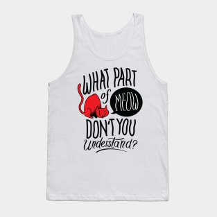 Funny cat quote Tank Top